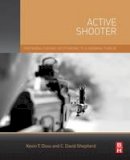 Kevin Doss - Active Shooter: Preparing for and Responding to a Growing Threat - 9780128027844 - V9780128027844