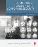 Halibozek, Edward, Kovacich Cfe  Cpp  Cissp, Gerald L. - The Manager's Handbook for Corporate Security, Second Edition: Establishing and Managing a Successful Assets Protection Program - 9780128046043 - V9780128046043