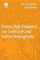 . Ed(S): Ramkumar, Mu.; Menier, David - Eustasy, High-Frequency Sea Level Cycles and Habitat Heterogeneity - 9780128127209 - V9780128127209