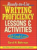 Carol H. Behrman - Ready-to-use Writing Proficiency Lessons and Activities - 9780130420121 - V9780130420121
