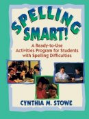 Cynthia M. Stowe - Spelling Smart - 9780130449788 - V9780130449788