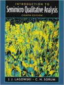 Lagowski, Joseph; Sorum, C. H. - Introduction to Semimicro Qualitative Analysis - 9780130462169 - V9780130462169