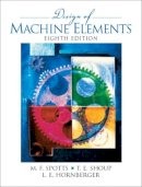 Spotts, Merhyle F.; Shoup, Terry E.; Hornberger, Lee E. - Design of Machine Elements - 9780130489890 - V9780130489890