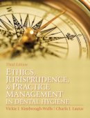 Kimbrough  Vickie - Ethics, Jurisprudence and Practice Management in Dental Hygiene (3rd Edition) (Kimbrough, Ethics, Juriprudence and Practice Management in Dental Hygiene) - 9780131394926 - V9780131394926