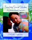 Fisher, Douglas; Schell, Emily - Teaching Social Studies: A Literacy-Based Approach - 9780131700178 - V9780131700178