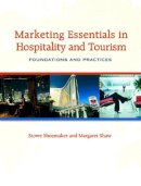 Lewis, Robert; Shaw, Margaret; Shoemaker, Stowe; Yesawich, Peter C.; Chambers, Richard - Marketing Essentials in Hospitality and Tourism - 9780131708273 - V9780131708273