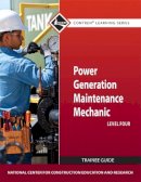 Nccer - Power Generation Maintenance Mechanic Trainee Guide, Level 4 (Nccer Contren Learning) - 9780132154116 - V9780132154116