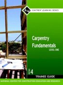 Nccer - Carpentry Fundamentals Level 1 Trainee Guide, Looseleaf - 9780132285926 - V9780132285926