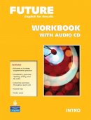 Jennifer Asp - Future Intro Workbook with Audio CDs: English for Results - 9780132409261 - V9780132409261