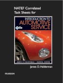 Halderman, James D.; Trinidad, Omar - NATEF Correlated Task Sheets for Introduction to Automotive Service - 9780132549912 - V9780132549912