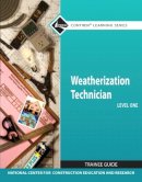 Nccer - Weatherization Technician, Level 1: Trainee Guide (Contren Learning) - 9780132569576 - V9780132569576