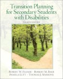 Robert Flexer - Transition Planning for Secondary Students with Disabilities - 9780132658119 - V9780132658119