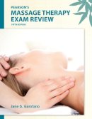 Jane S. Garofano - Pearson's Massage Therapy Exam Review - 9780132741903 - V9780132741903