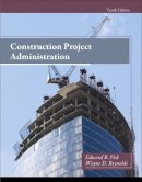 Edward Fisk - Construction Project Administration (10th Edition) - 9780132866736 - V9780132866736