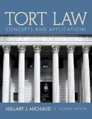 Hillary Michaud - Tort Law: Concepts and Applications - 9780132973731 - V9780132973731