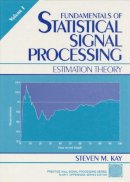 Steven Kay - Fundamentals of Statistical Signal Processing - 9780133457117 - V9780133457117