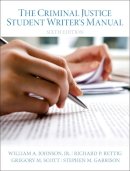 Johnson, Wm A.; Rettig, Richard P.; Scott, Gregory M.; Garrison, Stephen M. - Criminal Justice Student Writer's Manual, The - 9780133514384 - V9780133514384