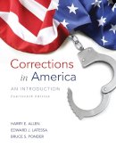 Allen, Harry E., Latessa Ph.D., Edward J., Ponder, Bruce S. - Corrections in America: An Introduction (14th Edition) - 9780133591217 - V9780133591217