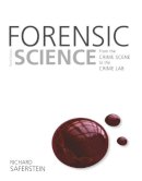 Richard Saferstein - Forensic Science: From the Crime Scene to the Crime Lab (3rd Edition) - 9780133591286 - V9780133591286