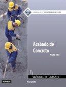 Nccer - Concrete Finishing Trainee Guide in Spanish, Level 1 (International Version) - 9780133752595 - V9780133752595