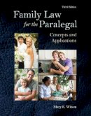 Mary Wilson - Family Law for the Paralegal: Concepts and Applications - 9780133779714 - V9780133779714