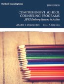 Colette Dollarhide - Comprehensive School Counseling Programs: K-12 Delivery Systems in Action (What's New in Counseling) - 9780133905212 - V9780133905212