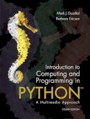 Guzdial, Mark J.; Ericson, Barbara - Introduction to Computing and Programming in Python: A Multimedia Approach - 9780134025544 - V9780134025544