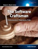 Sandro Mancuso - The Software Craftsman: Professionalism, Pragmatism, Pride (Robert C. Martin Series) - 9780134052502 - V9780134052502