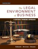 Kubasek, Nancy K.; Brennan, Bartley A.; Browne, M. Neil - Legal Environment of Business, The: A Critical Thinking Approach - 9780134074030 - V9780134074030