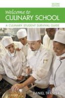 Daniel Traster - Welcome to Culinary School: A Culinary Student Survival Guide (2nd Edition) - 9780134185651 - V9780134185651