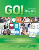 Vargas, Alicia; Geoghan, Debra; Graviett, Nancy; Gaskin, Shelley - GO! with Office 2016, Volume 1 (GO! for Office 2016 Series) - 9780134320779 - V9780134320779