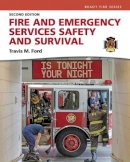 Travis Ford - Fire and Emergency Services Safety & Survival - 9780134323336 - V9780134323336