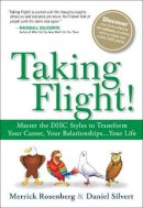 Merrick Rosenberg - Taking Flight!: Master the DISC Styles to Transform Your Career, Your Relationships...Your Life - 9780134374550 - V9780134374550