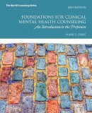 Mark S. Gerig - Foundations for Clinical Mental Health Counseling - 9780134384771 - V9780134384771