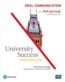 Christina Cavage - University Success Oral Communication, Transition Level, with MyLab English - 9780134400273 - V9780134400273