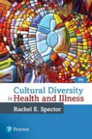 Rachel E. Spector - Cultural Diversity in Health and Illness (9th Edition) - 9780134413310 - V9780134413310