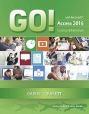 Gaskin, Shelley; Graviett, Nancy - GO! with Microsoft Access 2016 Comprehensive (GO! for Office 2016 Series) - 9780134443935 - V9780134443935