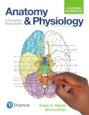 Marieb, Elaine N., Brito, Simone - Anatomy and Physiology Coloring Workbook: A Complete Study Guide (12th Edition) - 9780134459363 - V9780134459363