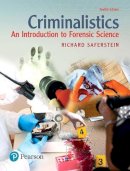 Richard Saferstein - Criminalistics: An Introduction to Forensic Science (12th Edition) - 9780134477596 - V9780134477596