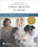 Mary Ann Hogan - Pearson Reviews & Rationales: Child Health Nursing with Nursing Reviews & Rationales (Pearson Nursing Reviews & Rationales) - 9780134517100 - V9780134517100