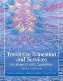 Sitlington, Patricia L.; Neubert, Debra A.; Clark, Gary M. - Transition Education and Services for Students with Disabilities - 9780135056080 - V9780135056080