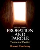 Howard Abadinsky - Probation and Parole: Theory and Practice - 9780135112472 - V9780135112472