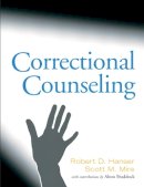 Hanser, Robert D.; Mire, Scott M.; Braddock, Alton - Correctional Counseling - 9780135129258 - V9780135129258