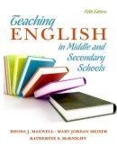 Rhoda Maxwell - Teaching English in Middle and Secondary Schools (5th Edition) - 9780135135303 - V9780135135303