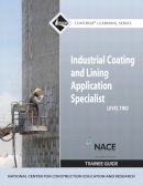 Nccer - Industrial Coatings Trainee Guide, Level 2: Level 2 Trainee Guide (Contren Learning) - 9780136045106 - V9780136045106