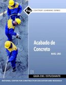 Nccer - Concrete Finishing Trainee Guide in Spanish, Level 1 - 9780136057338 - V9780136057338