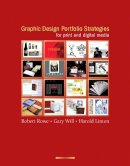 Rowe, Robert; Will, Gary; Linton, Harold - Graphic Design Portfolio Strategies for Print and Digital Media - 9780136140313 - V9780136140313