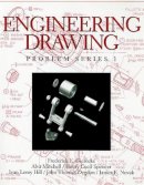 Giesecke, Frederick E.; Mitchell, Alva E.; Spencer, Henry Cecil; Hill, Ivan Leroy; Dygdon, John Thomas - Engineering Drawing, Problem Series 1 - 9780136585367 - V9780136585367