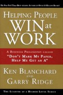 Garry Ridge - Helping People Win at Work: A Business Philosophy Called 