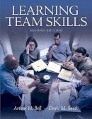 Bell  Arthur H. - Learning Team Skills - 9780137152599 - V9780137152599